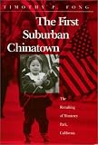 First Suburban Chinatown Pb (Asian American History & Cultu)
