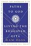 Paths to God: Living the Bhagavad Gita