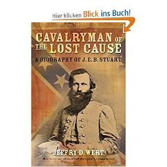 Cavalryman of the Lost Cause: A Biography of J. E. B. Stuart