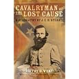 Cavalryman of the Lost Cause: A Biography of J. E. B. Stuart
