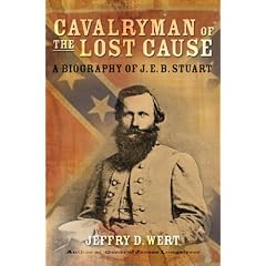 Cavalryman of the Lost Cause: A Biography of J. E. B. Stuart