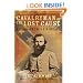 Cavalryman of the Lost Cause: A Biography of J. E. B. Stuart