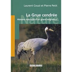 La Grue cendr�e : Histoire naturelle d'un grand migrateur