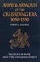 Arms and Armour of the Crusading Era 1050-1350: Western Europe and the Crusader States (v. 1)