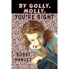 By Golly, Molly, You're Right