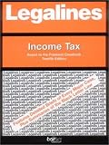 Legalines: Income Tax: Adaptable to the Twelfth Edition of the Freeland Casebook