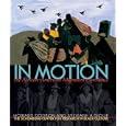 In Motion: The African-American Migration Experience by  Schomburg Center For Research, Howard Dodson, and Sylviane A. Diouf
