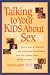 Books : Talking to Your Kids About Sex: How to Have a Lifetime of Age-Appropriate Conversations with Your Children  About Healthy Sexuality