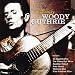The Legendary Woody Guthrie: 22 Songs from the Original American Troubadour