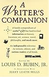 A Writer's Companion : A Handy Compendium of Useful but Hard-To-Find Information on History, Literature, Art, Science, Travel, Philosophy and Much More