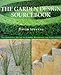 The Garden Design Sourcebook: The Essential Guide to Garden Materials and Structures