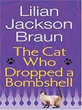 The Cat Who Dropped a Bombshell (Thorndike Paperback Bestsellers)
