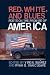 Image of Red, White, and Blues: Poets on the Promise of America