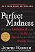 Third Party New : Perfect Madness: Motherhood in the Age of Anxiety