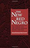The New Red Negro: The Literary Left and African American Poetry, 1930-1946 (Race and American Culture)