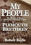 My People: The Story of Those Christians Sometimes Called Plymouth Brethren