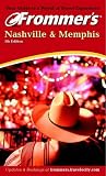 Frommer's Nashville and Memphis (Frommer's)