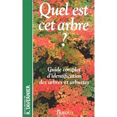 Quel est cet arbre ?. Guide complet d'identification des arbres et arbustes