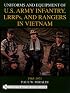 Uniforms and Equipment of U.S. Army Infantry, Lrrps and Rangers in Vietnam 1965-1971 (Schiffer Military History)