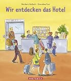 Produkt-Bild: Wir entdecken das Hotel