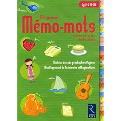 Mon premier M�mo-mots Cycle 2 CP-CE1 : Ma�trise du code graphonologique, D�veloppement de la m�moire orthographique