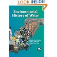 Environmental History of Water: Global Views on Community Water Supply and Sanitation