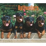 For the Love of Rottweilers 2009 Deluxe Wall Calendar