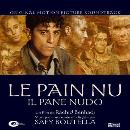 Le Pain Nu (Il Pane Nudo) (For Bread Alone) Safy Boutella