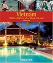 Vietnam: Hidden Riches of a Magical Land