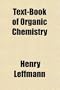 Text-Book of Organic Chemistry