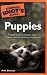 The Complete Idiot's Guide to Puppies