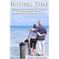 Buying Time (Trading Your Retirement Savings for Income and Lifestyle in Your Prime Retirement Years) (Paperback)