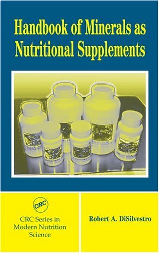 Handbook of Minerals as Nutritional Supplements (Modern Nutrition Science)