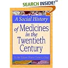 Click here to buy A Social History of Medicines in the Twentieth Century: To Be Taken Three Times a Day by John Crellin.