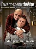 L avant-scene theatre n° 1227 , Mon père avait raison