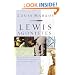 Lewis Agonistes: How C.S. Lewis Can Train Us to Wrestle With the Modern and Postmodern World