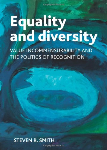Equality and Diversity: Value Incommensurability and the Politics of Recognition