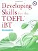  : Developing Skills for the iBT TOEFL: Intermediate