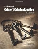 A History of Crime and Criminal Justice in America