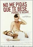 Produkt-Bild: Don't Ask Me To Kiss You, Because I Will ( No me pidas que te bese porque te besar&eacute; ) [ Spanische Fassung, Keine Deutsche Sprache ]