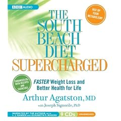 The South Beach Diet Supercharged: Faster Weight Loss and Better Health for Life