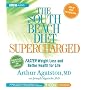 The South Beach Diet Supercharged: Faster Weight Loss and Better Health for Life