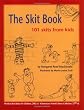 The Skit Book: 101 Skits from Kids
