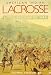 Books : American Indian Lacrosse: Little Brother of War