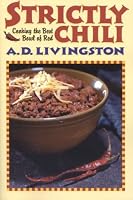 Strictly Chili: Cooking the Best Bowl of Red