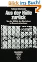 Aus der H�lle zur�ck: Von der Willk�r des �berlebens im Konzentrationslager