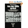 Aus der H�lle zur�ck: Von der Willk�r des �berlebens im Konzentrationslager