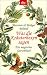 Was die Kr�uterhexen sagen: Ein magisches Gartenbuch