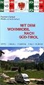 Mit dem Wohnmobil nach Süd-Tirol. Die Anleitung für einen Erlebnisurlaub