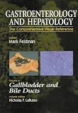Gallbladder and Bile Ducts (Gastroenterology and Hepatology : the Complete Visual Reference, Vol 6)